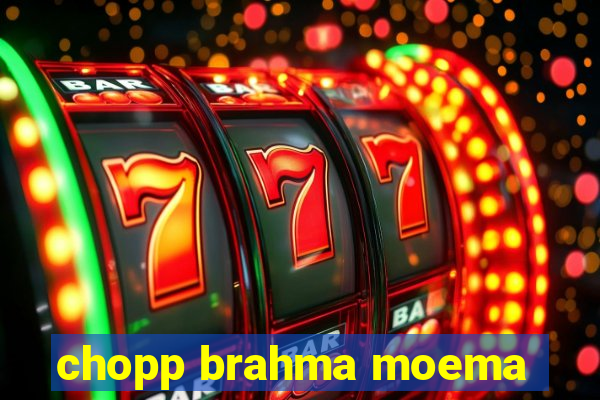 chopp brahma moema